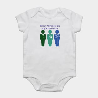 We stay at work for you Baby Bodysuit